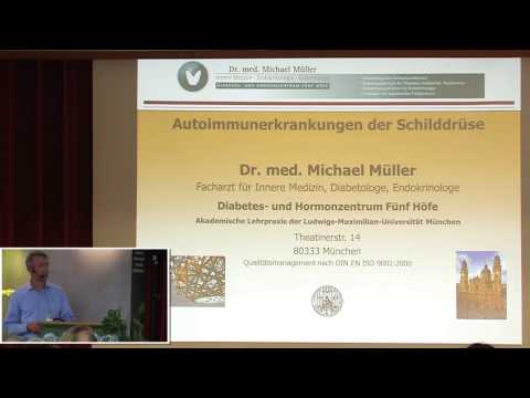 1/4: Dr. med. Michael Müller: Autoimmunerkrankungen der Schilddrüse