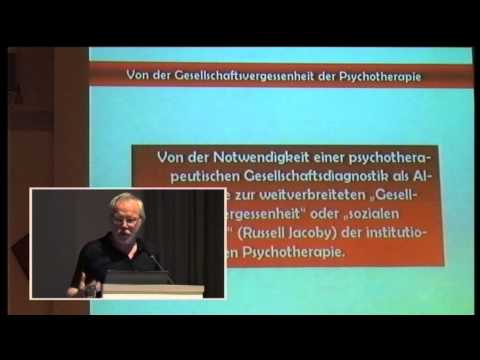 1/4:Prof.Dr.Heiner Keupp: Gesellschaftsvergessenheit d.Psychotherapie u.Gesellschaftsdiagnostik