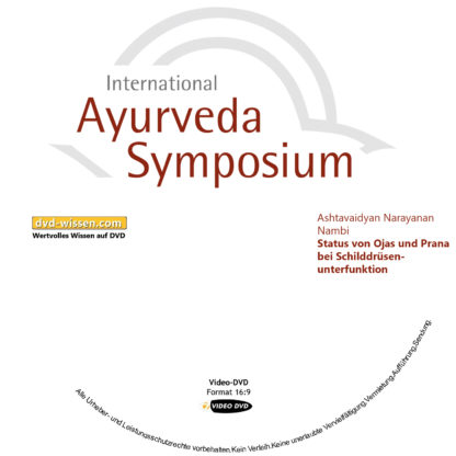Ashtavaidyan Narayanan Nambi: Status von Ojas und Prana bei Schilddrüsenunterfunktion 1 DVD-Wissen - Experten Know How - Dokus, Filme, Vorträge, Bücher