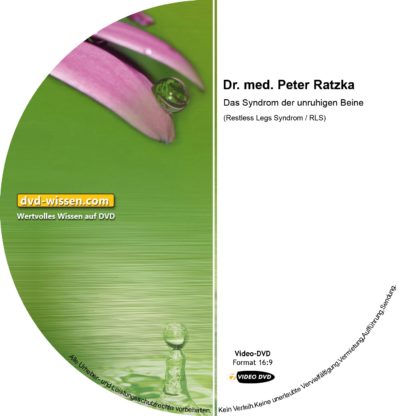 Dr. med. Peter Ratzka: Das Syndrom der unruhigen Beine (Restless Legs Syndrom / RLS) 1 DVD-Wissen - Experten Know How - Dokus, Filme, Vorträge, Bücher