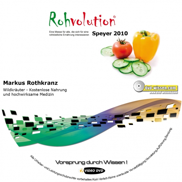 Markus Rothkranz: Wildkräuter - Kostenlose Nahrung und hochwirksame Medizin