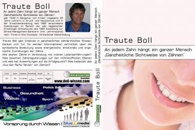Traute Boll: An jedem Zahn hängt ein ganzer Mensch - Ganzheitliche Sichtweise von Zähnen